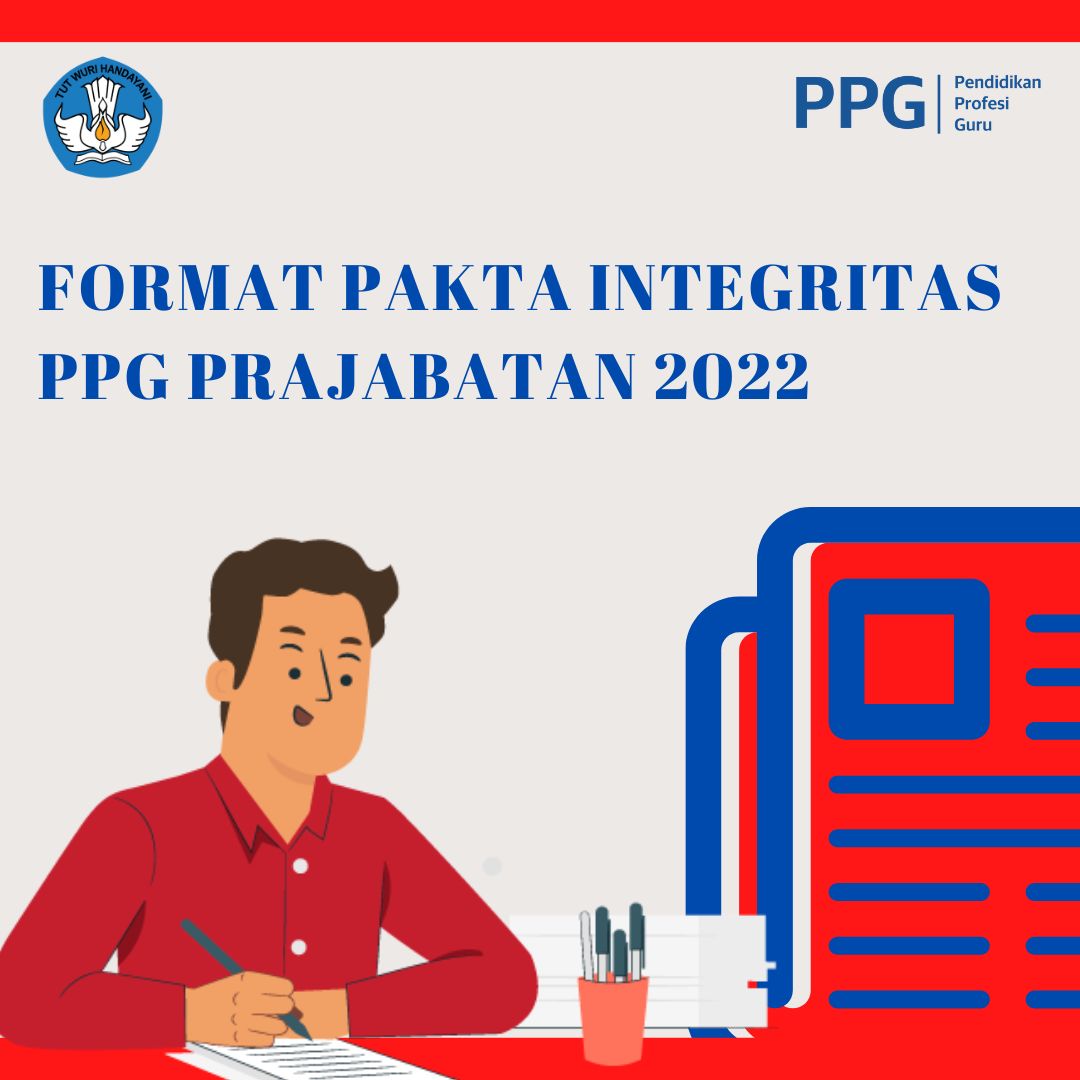 Format Pakta Integritas Sebagai Salah Satu Persyaratan Pendaftaran PPG